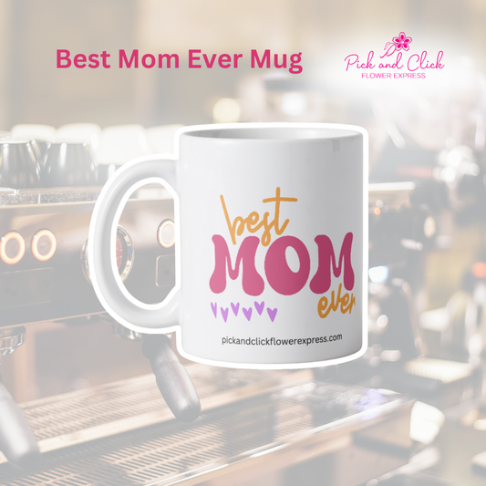 Best Mom Ever Mug