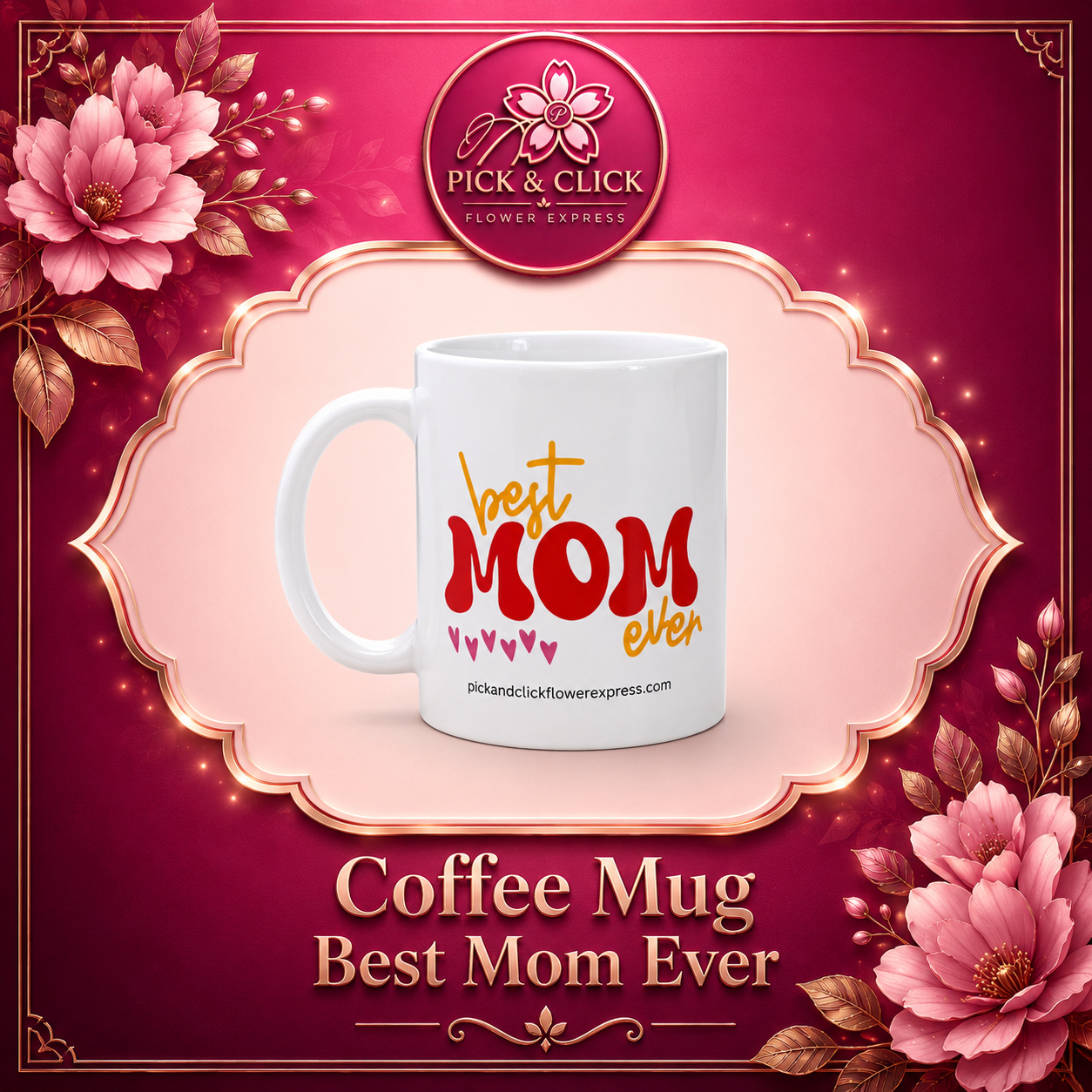 Best Mom Ever coffee mug add-on gift from Pick and Click Flower Express, perfect with flower bouquets, Mother’s Day gifts, birthday surprises, appreciation gifts for moms, and flower delivery in Metro Manila, Philippines.